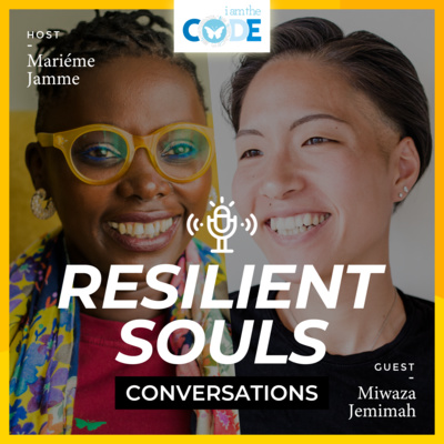 Resilient Souls Conversations | E1: In Conversation with Miwaza Jemimah: Transform Your Life Through Resilience