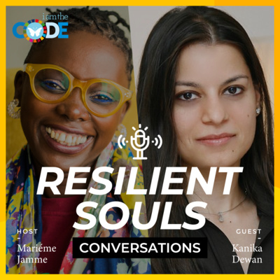 Resilient Souls Conversations | E12: In Conversation with Kanika Dewan: Discovering Our Resilience Through Art