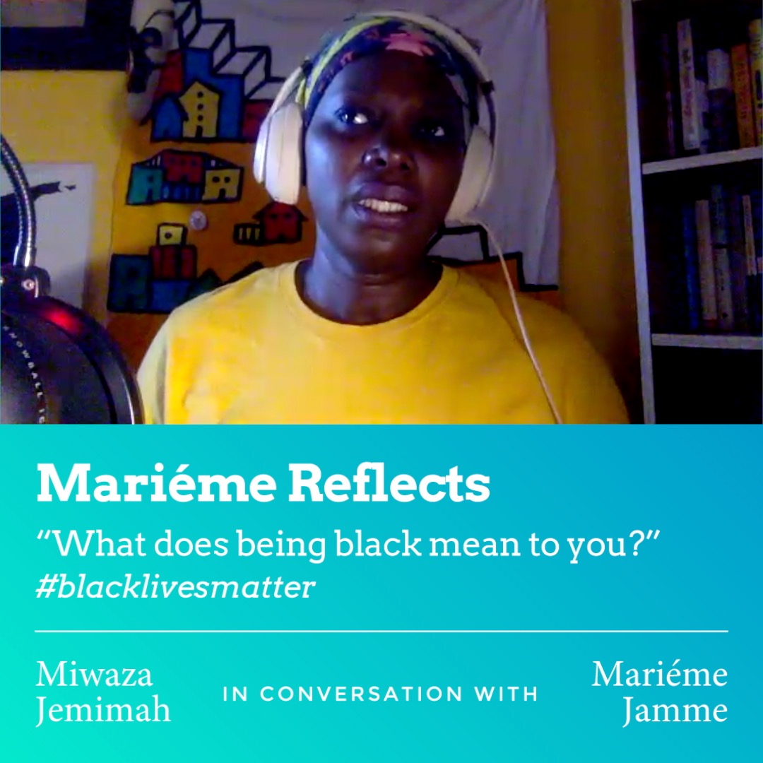 Mariéme Reflects: “What does being black mean to you?” #blacklivesmatter