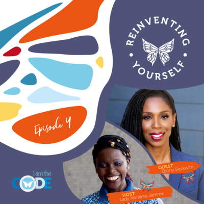 Reinventing Yourself | E4: In Conversation with Ebony Beckwith: The Power of Mentoring