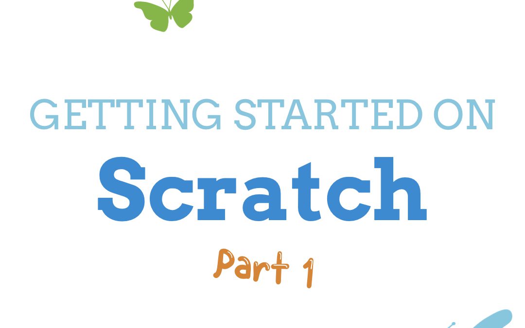 Getting Started on Scratch (Part 1)