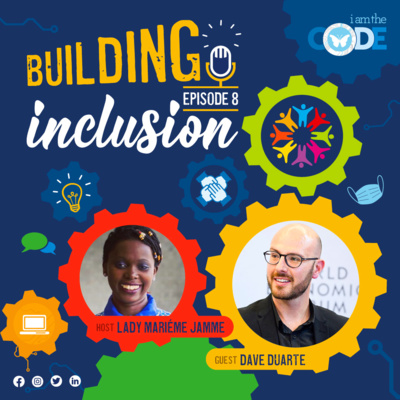 Building Inclusion | S3E8: In Conversation with Dave Duarte -The Power of Story Making