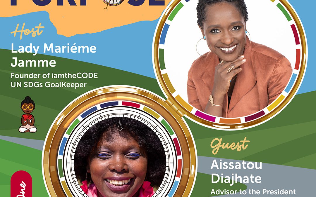 Discovering Your Purpose| S5E1: In Conversation with Aissatou Diajhate – The Power of Discovering Your Purpose