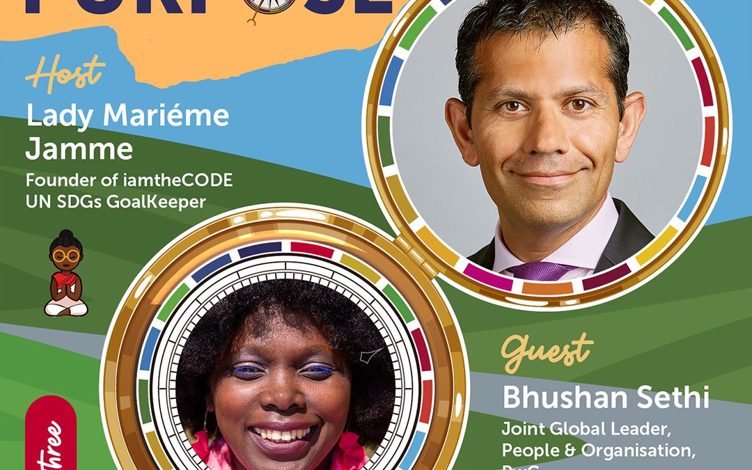 Discovering Your Purpose| S5E3: In Conversation with Bushan Sethi – How To Enable Global Citizens To Find Their Purpose.