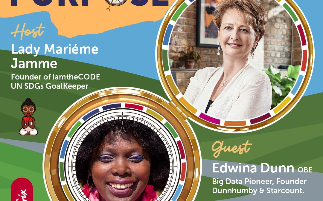 Discovering Your Purpose| S5E6: In Conversation with Edwina Dunn – Finding Your Purpose Through Data