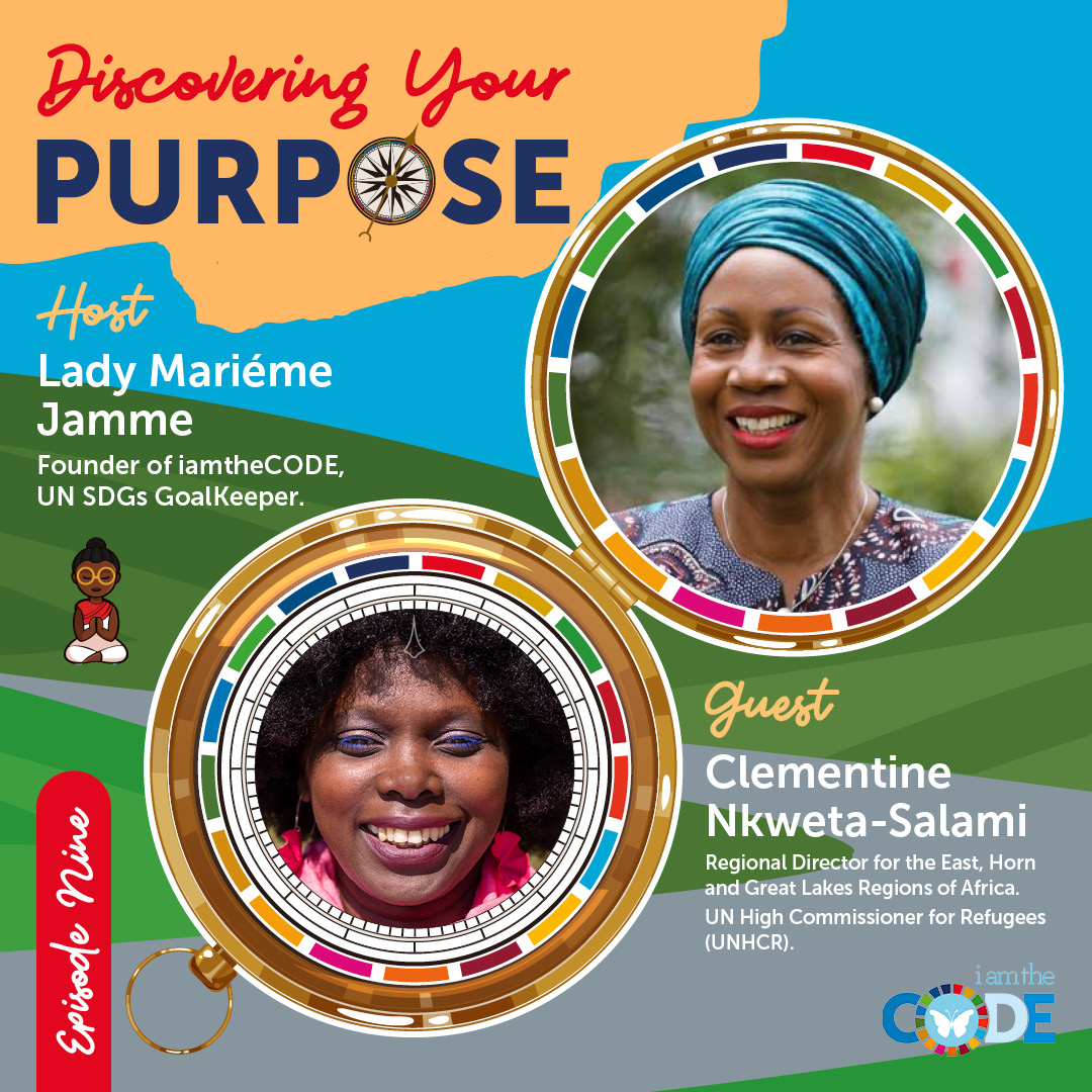 Discovering Your Purpose| S5E9: In Conversation with Clementine Nkweta-Salami – The Power of Conducting Humanity
