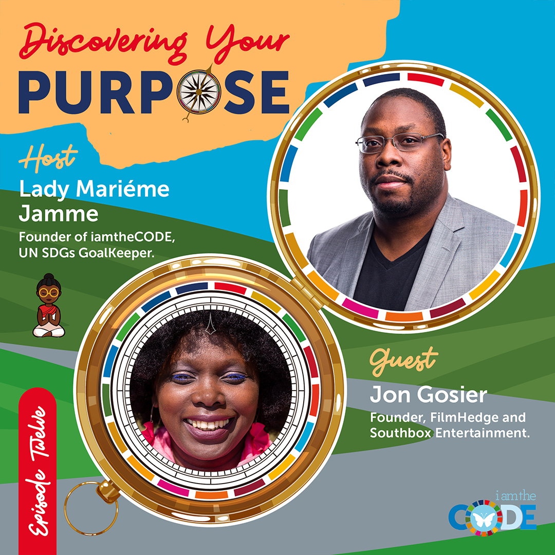 Discovering Your Purpose| S5E12: In Conversation with Jon Gosier – Bringing Change Through Problem-Solving.