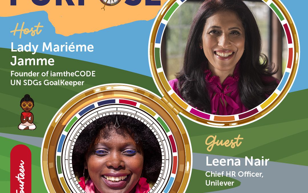 Discovering Your Purpose| S5E14: In Conversation with Leena Nair – Leading With Purpose And Humanity.