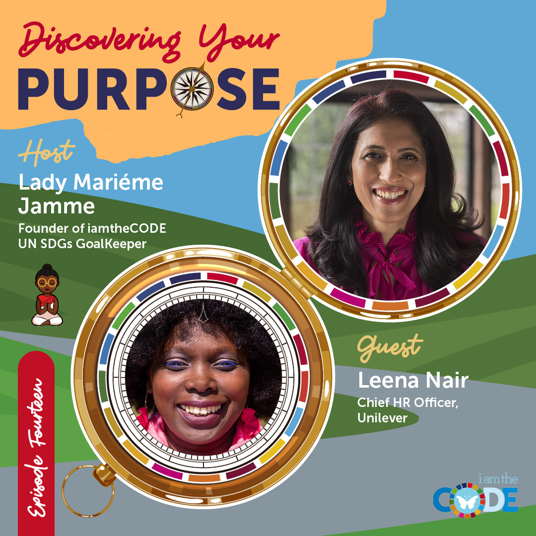 Discovering Your Purpose| S5E14: In Conversation with Leena Nair – Leading With Purpose And Humanity.