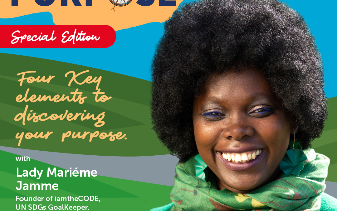 Discovering Your Purpose| S5E18: Four Key Elements To Discovering Your Purpose with Lady Mariéme