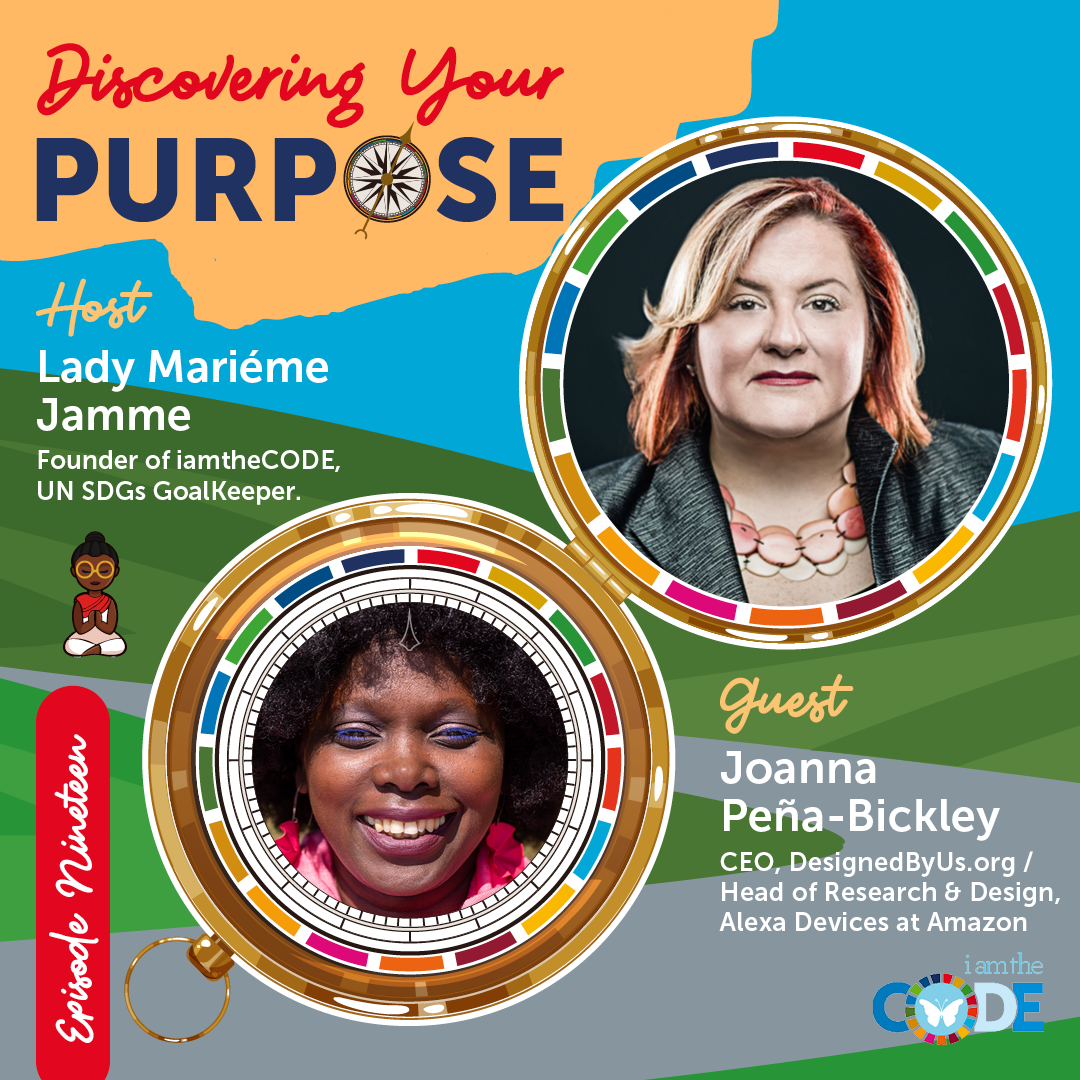 Discovering Your Purpose| S5E19: In Conversation with Joanna Peña-Bickley – “You Are The Designer Of Your Life”