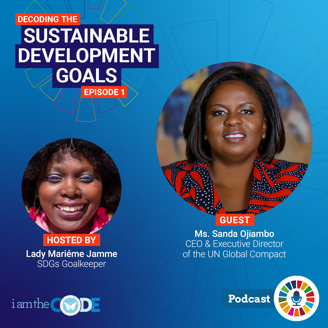 iamtheCODE Podcast Season 6 - Decoding the United Nations Global Goals or Sustainable Development Goals