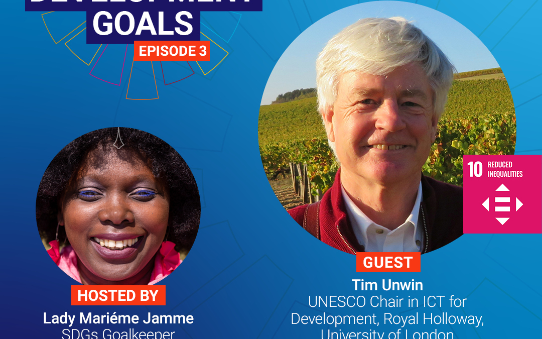 S6E3 In Conversation with Tim Unwin – A paradigm shift Is needed to advance the UN SDGs