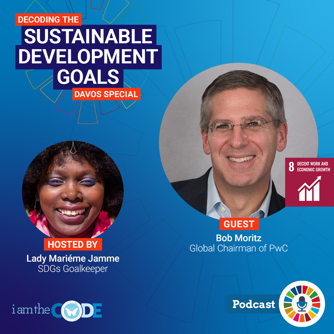 S6E17 In Conversation with Bob Moritz (Davos Special) – Decent Work and Economic Growth #SDG8