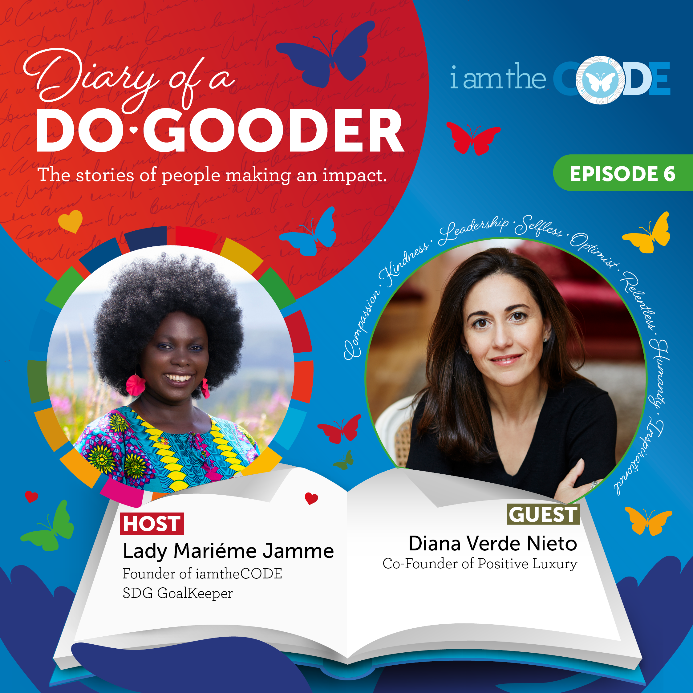 S7E6 Diary Of A Do-Gooder – ‘The Power of belonging with integrity is better.’ – Diana Verde Nieto