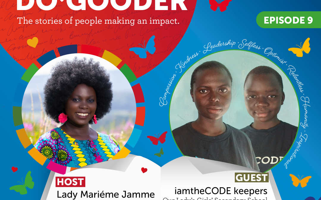 S7E9 Diary Of A Do-Gooder – The Power of Girls will Change the World with the Our Ladies’ Girls (Kakuma)