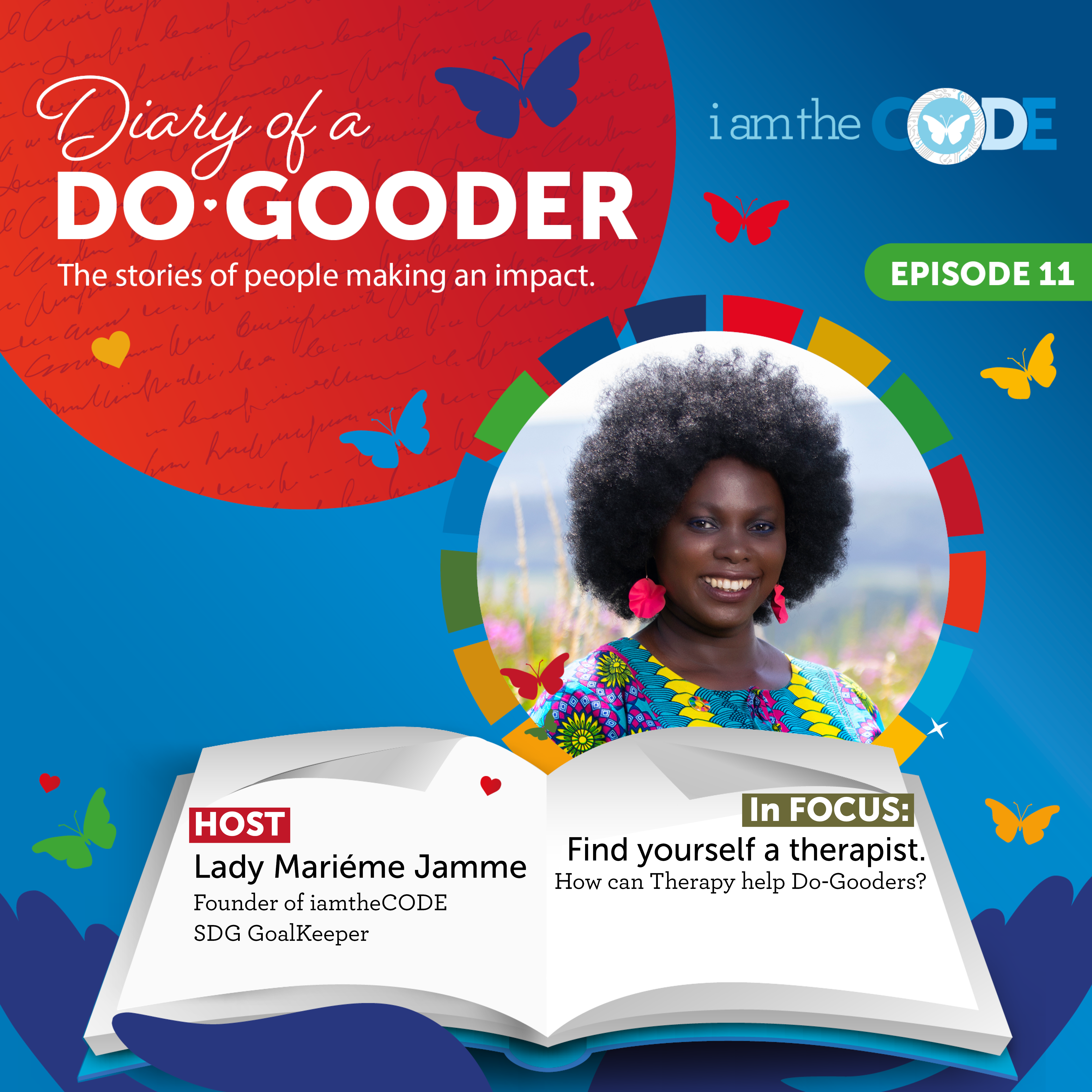 S7E11 Diary Of A Do-Gooder – In FOCUS: How can Therapy help DoGooders with Lady Mariéme