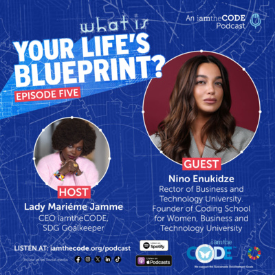S9 E5 What Is Your Life Blueprint? – Nino Enukidze: A Sister Across Continents, A Partner in Purpose